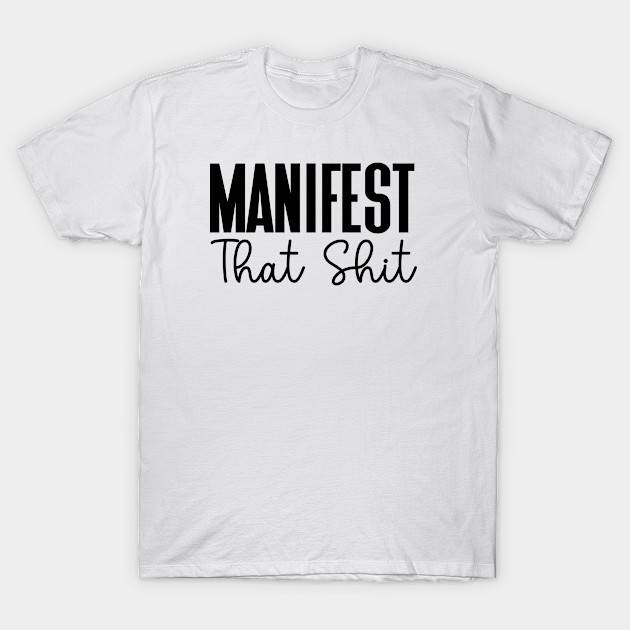 Manifest that shit by Adisa_store